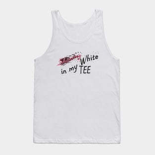 Shining in My White Tee Hip Hop Design Tank Top